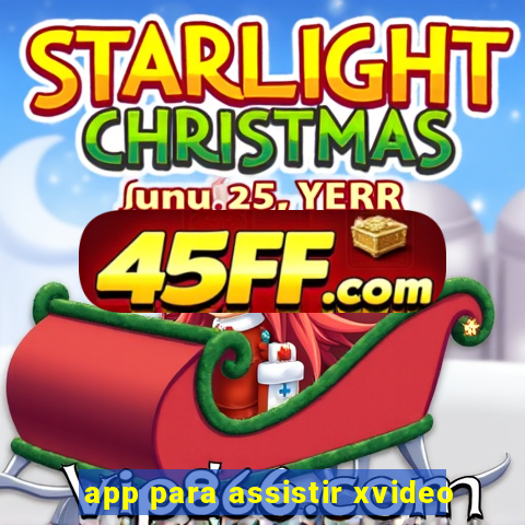 app para assistir xvideo